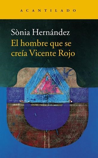 HOMBRE QUE SE CREÍA VICENTE ROJO, EL | 9788416748396 | HERNÁNDEZ, SÒNIA | Llibreria La Gralla | Llibreria online de Granollers