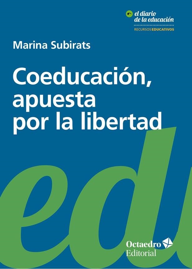 COEDUCACIÓN, APUESTA POR LA LIBERTAD | 9788499219318 | SUBIRATS, MARINA | Llibreria La Gralla | Llibreria online de Granollers