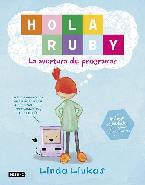 HOLA RUBY LA AVENTURA DE PROGRAMAR | 9788408169369 | LIUKAS, LINDA | Llibreria La Gralla | Librería online de Granollers