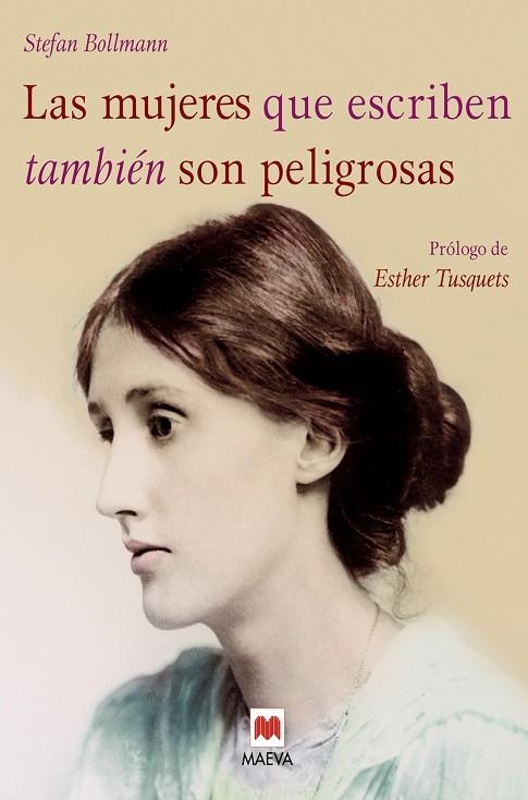 MUJERES QUE ESCRIBEN TAMBIÉN SON PELIGROSAS, LAS | 9788416690923 | BOLLMANN, STEFAN | Llibreria La Gralla | Llibreria online de Granollers