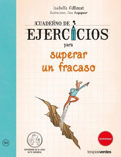 CUADERNO DE EJERCICIOS PARA SUPERAR UN FRACASO | 9788415612742 | FILLIOZAT, ISABELLE; AUGAGNEUR, JEAN | Llibreria La Gralla | Llibreria online de Granollers