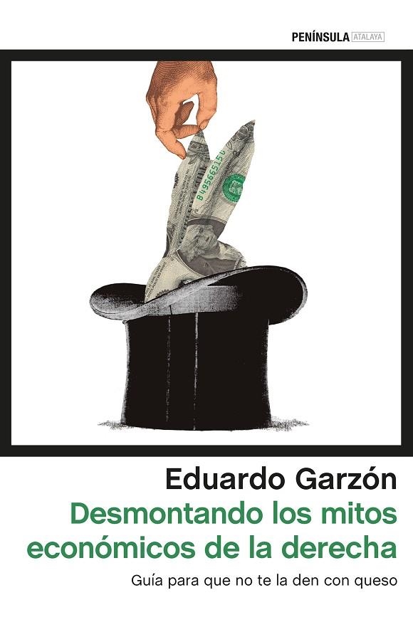 DESMONTANDO LOS MITOS ECONÓMICOS DE LA DERECHA | 9788499425931 | GARZÓN, EDUARDO  | Llibreria La Gralla | Llibreria online de Granollers