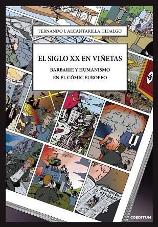 SIGLO XX EN VIÑETAS, EL | 9788494487866 | ALCANTARILLA HIDALGO, FERNANDO J. | Llibreria La Gralla | Llibreria online de Granollers