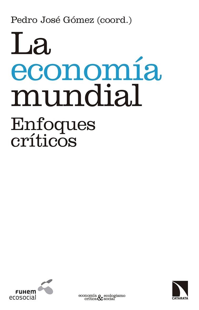 ECONOMIA MUNDIAL, LA  | 9788490973011 | GOMEZ, PEDRO JOSE (COORD) | Llibreria La Gralla | Llibreria online de Granollers