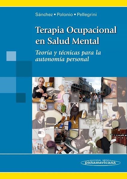 TERAPIA OCUPACIONAL EN SALUD MENTAL | 9788498353648 | SANCHEZ/ POLONIO/ PELLEGRINI | Llibreria La Gralla | Llibreria online de Granollers