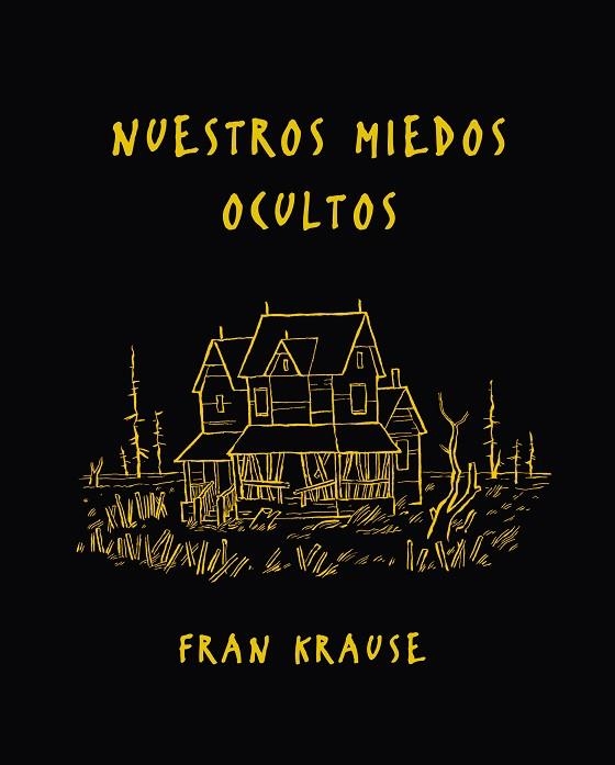 NUESTROS MIEDOS OCULTOS | 9788494556838 | KRAUSE, FRAN | Llibreria La Gralla | Llibreria online de Granollers