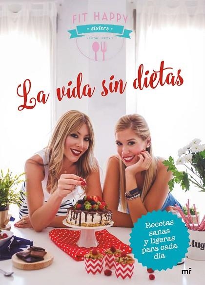 VIDA SIN DIETAS, LA | 9788427043282 | FIT HAPPY SISTERS | Llibreria La Gralla | Llibreria online de Granollers