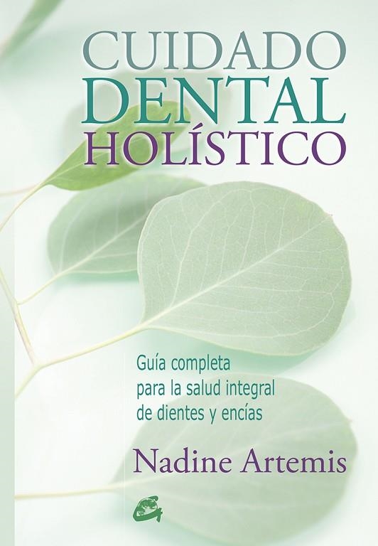 CUIDADO DENTAL HOLÍSTICO | 9788484455691 | ARTEMIS, NADINE | Llibreria La Gralla | Llibreria online de Granollers