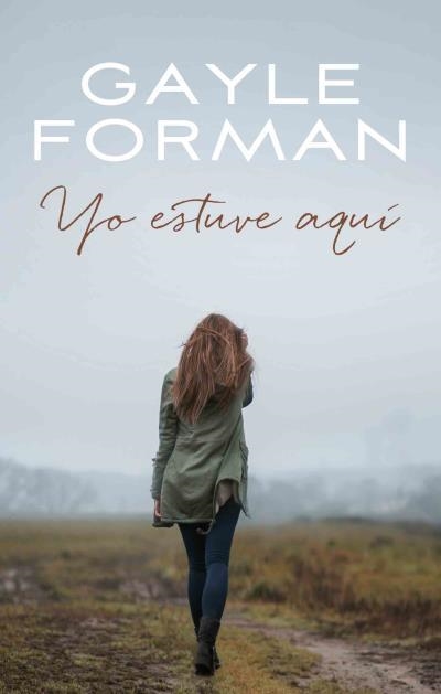 YO ESTUVE AQUÍ | 9788496886476 | FORMAN, GAYLE | Llibreria La Gralla | Llibreria online de Granollers