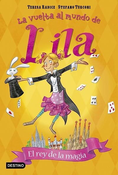 LILA. EL REY DE LA MAGIA | 9788408171775 | TERESA RADICE/STEFANO TURCONI | Llibreria La Gralla | Llibreria online de Granollers