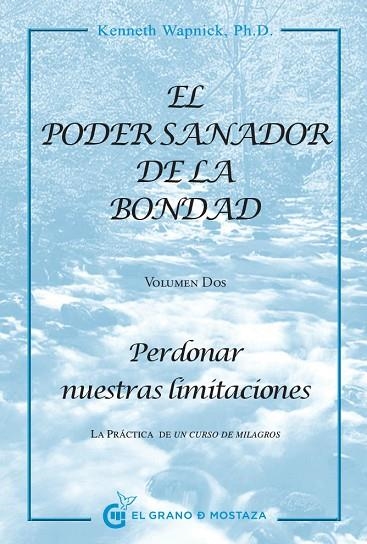 PODER SANADOR DE LA BONDAD VOL. II, EL | 9788494021015 | WAPNICK, KENNETH | Llibreria La Gralla | Llibreria online de Granollers