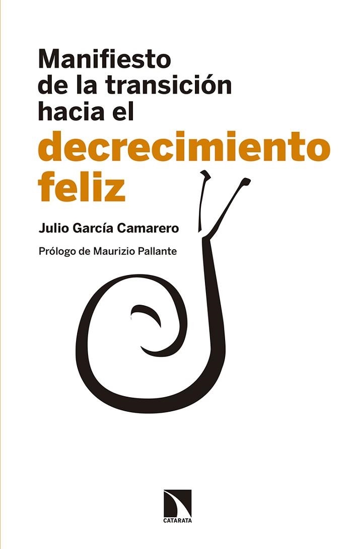 MANIFIESTO DE LA TRANSICIÓN HACIA EL DECRECIMIENTO FELIZ | 9788490973158 | GARCÍA CAMARERO, JULIO | Llibreria La Gralla | Llibreria online de Granollers