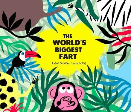 WORLD'S BIGGEST FART, THE | 9788494597145 | ORDÓÑEZ, RAFAEL / FAŸ, LAURE DU | Llibreria La Gralla | Librería online de Granollers