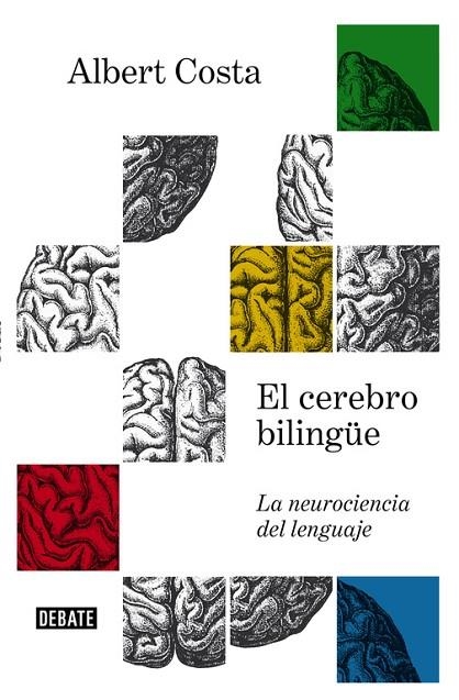 CEREBRO BILINGÜE, EL  | 9788499927657 | COSTA, ALBERT | Llibreria La Gralla | Llibreria online de Granollers