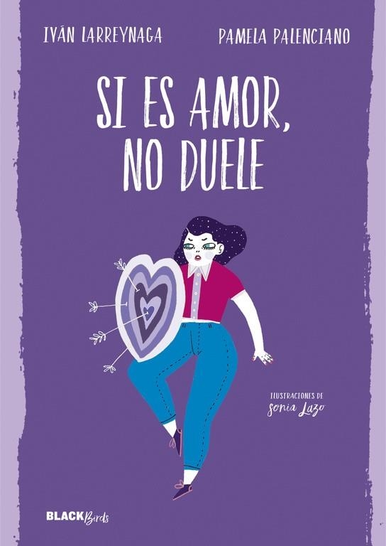 SI ES AMOR NO DUELE  | 9788420486239 | LARREYNAGA, IVAN ; PALENCIANO, PAMELA | Llibreria La Gralla | Llibreria online de Granollers