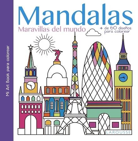 MANDALAS. MARAVILLAS DEL MUNDO | 9788416641758 | LAROUSSE EDITORIAL | Llibreria La Gralla | Llibreria online de Granollers