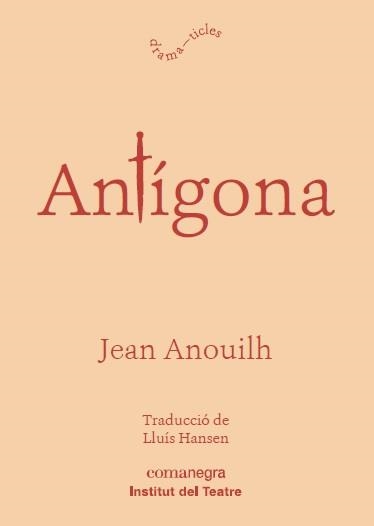 ANTIGONA | 9788416605873 | ANOUILH, JEAN | Llibreria La Gralla | Llibreria online de Granollers