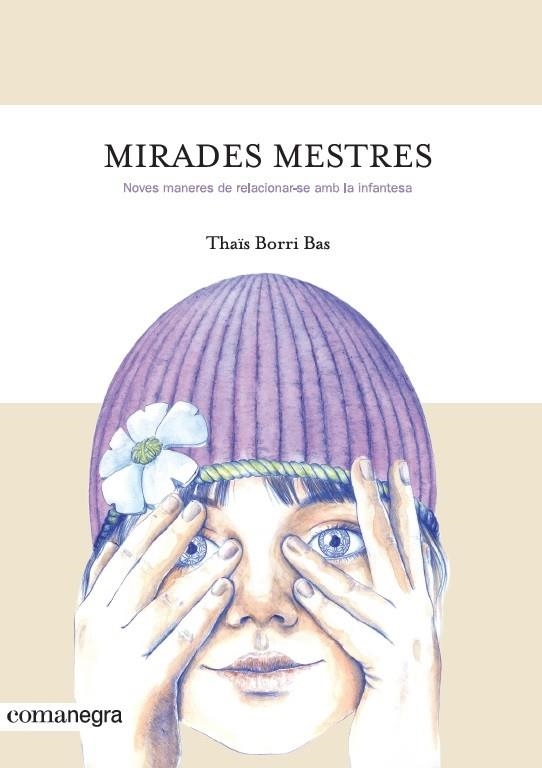 MIRADES MESTRES | 9788416605842 | BORRI, THAÏS | Llibreria La Gralla | Llibreria online de Granollers