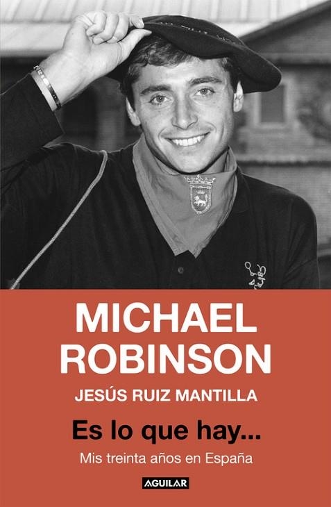 ES LO QUE HAY... | 9788403517462 | ROBINSON, MICHAEL / RUIZ MANTILLA, JESUS | Llibreria La Gralla | Llibreria online de Granollers