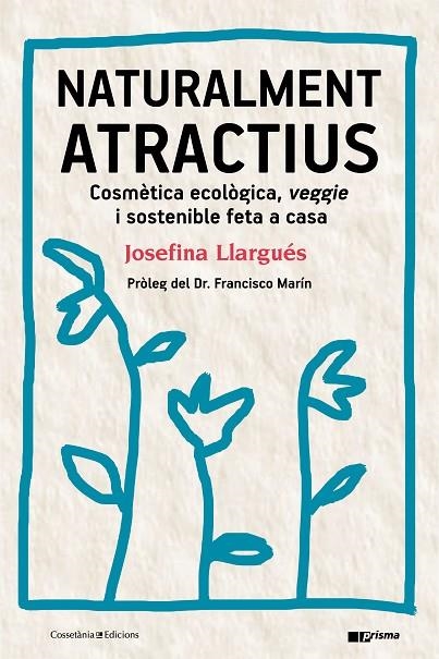 NATURALMENT ATRACTIUS | 9788490346211 | LLARGUÉS, JOSEFINA | Llibreria La Gralla | Llibreria online de Granollers