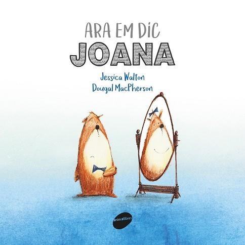 ARA EM DIC JOANA | 9788416844241 | WALTON, JESSICA / MACPHERSON, DOUGAL | Llibreria La Gralla | Llibreria online de Granollers