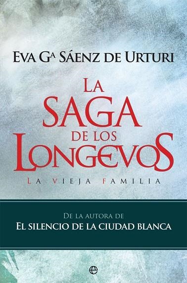 SAGA DE LOS LONGEVOS, LA (EDICIÓN REVISADA) | 9788490609644 | GARCÍA SÁENZ DE URTURI, EVA | Llibreria La Gralla | Llibreria online de Granollers