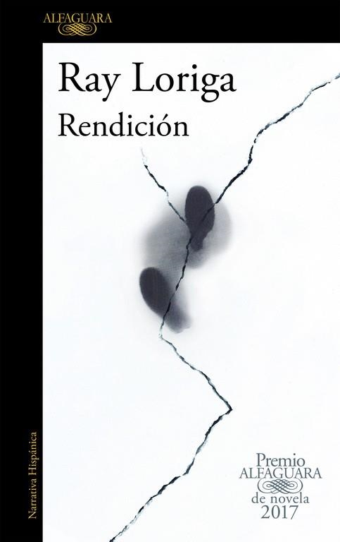 RENDICION PREMIO ALFAGUARA DE NOVELA 2017 | 9788420426860 | LORIGA, RAY | Llibreria La Gralla | Librería online de Granollers