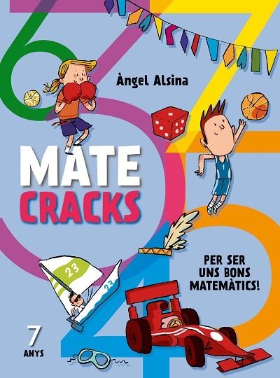 MATECRACKS PER SER UNS BONS MATEMÀTICS 7 ANYS | 9788498259759 | ALSINA, ÀNGEL | Llibreria La Gralla | Llibreria online de Granollers