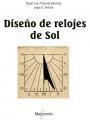 DISEÑO DE RELOJES DE SOL | 9788426722201 | MIRANDA BARRERAS, ÁNGEL LUIS/PEREIRA, JORGE E | Llibreria La Gralla | Llibreria online de Granollers