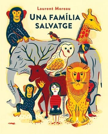 FAMILIA SALVATGE, UNA | 9788494650789 | MOREAU, LAURENT | Llibreria La Gralla | Llibreria online de Granollers