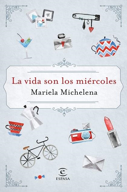 VIDA SON LOS MIERCOLES, LA  | 9788467050127 | MICHELENA, MARIELA | Llibreria La Gralla | Llibreria online de Granollers