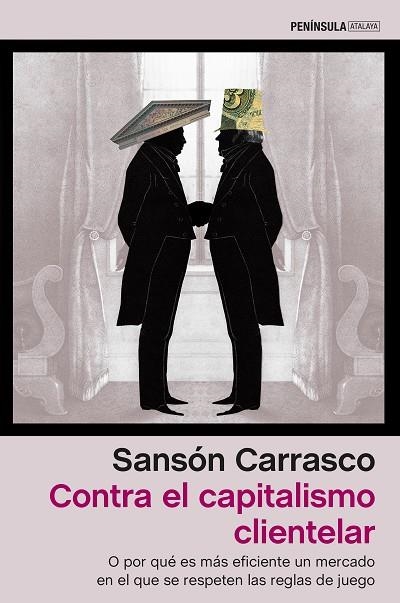 CONTRA EL CAPITALISMO CLIENTELAR | 9788499426105 | CARRASCO, SANSON  | Llibreria La Gralla | Llibreria online de Granollers