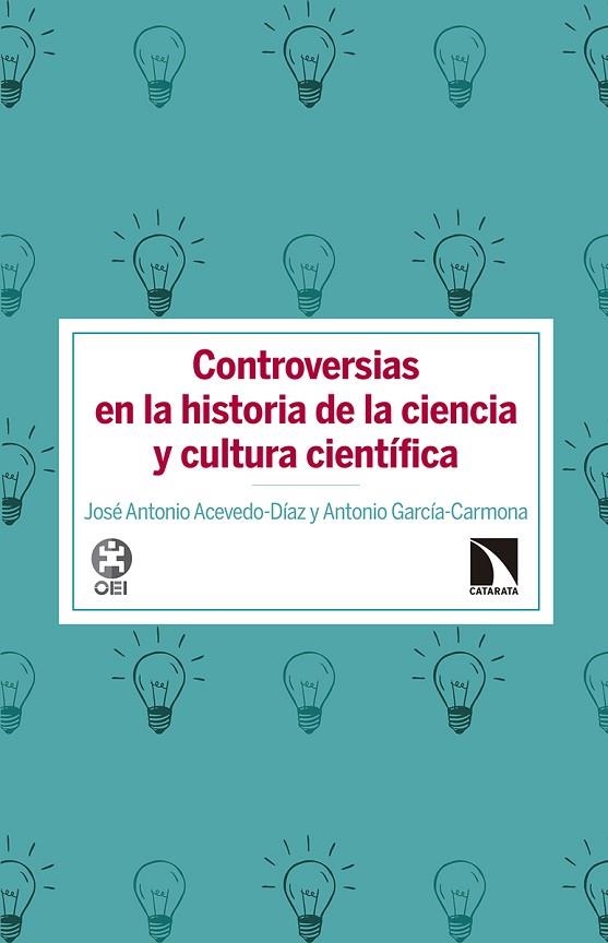 CONTROVERSIAS EN LA HISTORIA DE LA CIENCIA Y CULTURA CIENTÍFICA | 9788490973233 | ACEVEDO-DÍAZ, JOSÉ ANTONIO/GARCÍA CARMONA, ANTONIO | Llibreria La Gralla | Llibreria online de Granollers