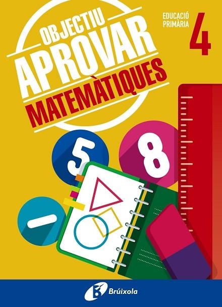 OBJECTIU APROVAR MATEMÀTIQUES 4 PRIMÀRIA | 9788499062082 | ROIG COMPANY, ALBERT | Llibreria La Gralla | Llibreria online de Granollers