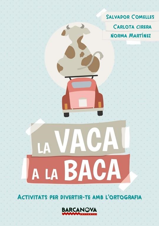 LA VACA A LA BACA | 9788448942823 | COMELLES, SALVADOR | Llibreria La Gralla | Llibreria online de Granollers