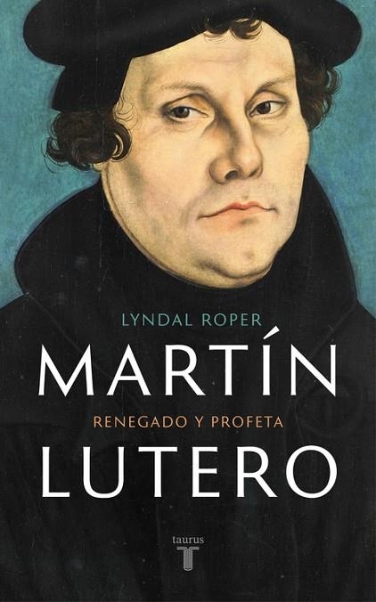 MARTÍN LUTERO | 9788430618637 | ROPER, LYNDAL | Llibreria La Gralla | Llibreria online de Granollers