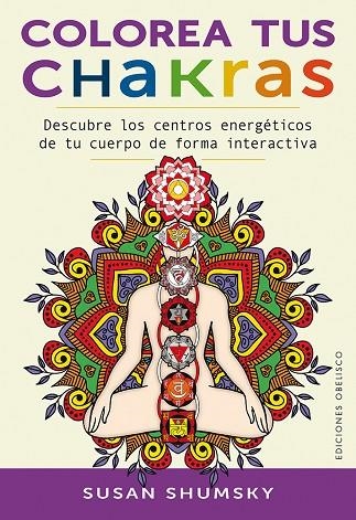 COLOREA TUS CHAKRAS | 9788491112327 | SHUMSKY, SUSAN | Llibreria La Gralla | Llibreria online de Granollers