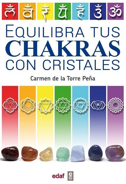 EQUILIBRA TUS CHAKRAS CON CRISTALES | 9788441437432 | DE LA TORRE, CARMEN | Llibreria La Gralla | Llibreria online de Granollers