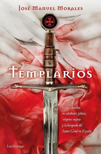 TEMPLARIOS | 9788416694679 | MORALES, JOSE MANUEL | Llibreria La Gralla | Llibreria online de Granollers