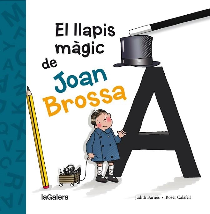 LLAPIS MÀGIC DE JOAN BROSSA, EL | 9788424658861 | BARNÉS, JUDITH | Llibreria La Gralla | Librería online de Granollers