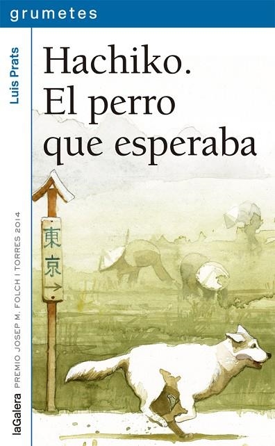 HACHIKO. EL PERRO QUE ESPERABA | 9788424659752 | PRATS, LUIS | Llibreria La Gralla | Llibreria online de Granollers