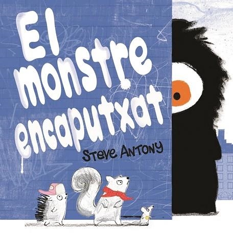 MONSTRE ENCAPUTXAT, EL | 9788416712465 | ANTONY, STEVE | Llibreria La Gralla | Llibreria online de Granollers