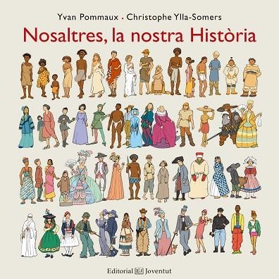 NOSALTRES, LA NOSTRA HISTÒRIA | 9788426144201 | POMMAUX, YVAN/YLLA-SOMERS, CHRISTOPHE | Llibreria La Gralla | Llibreria online de Granollers