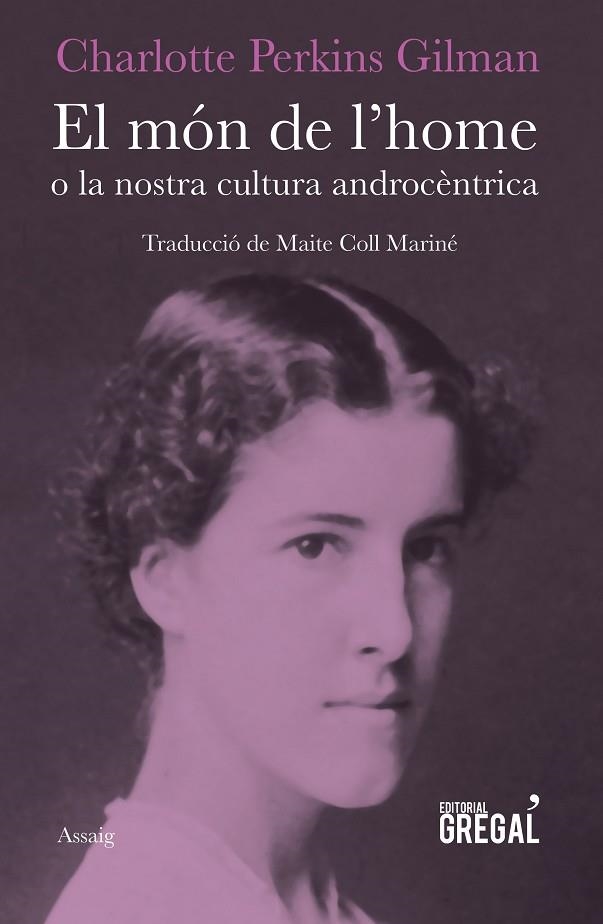 MÓN DE L'HOME, EL | 9788417082147 | PERKINS GILMAN, CHARLOTTE | Llibreria La Gralla | Llibreria online de Granollers