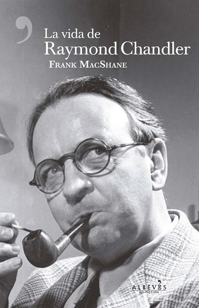 VIDA DE RAYMOND CHANDLER, LA  | 9788417077068 | MACSHANE, FRANK | Llibreria La Gralla | Llibreria online de Granollers