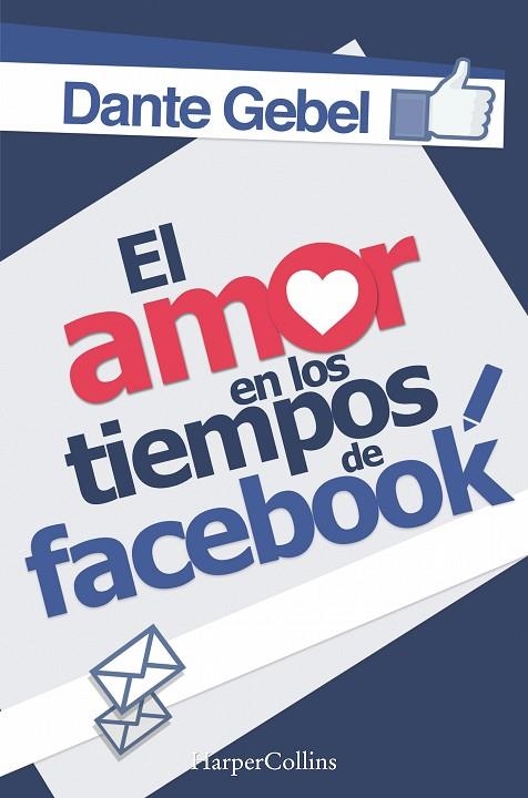 AMOR EN LOS TIEMPOS DE FACEBOOK, EL  | 9788491390855 | GEBEL, DANTE | Llibreria La Gralla | Llibreria online de Granollers