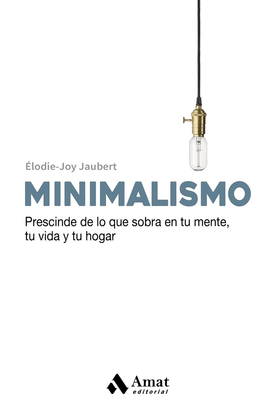 MINIMALISMO | 9788497359665 | JAUBERT, ÉLOIDE-JOY | Llibreria La Gralla | Llibreria online de Granollers