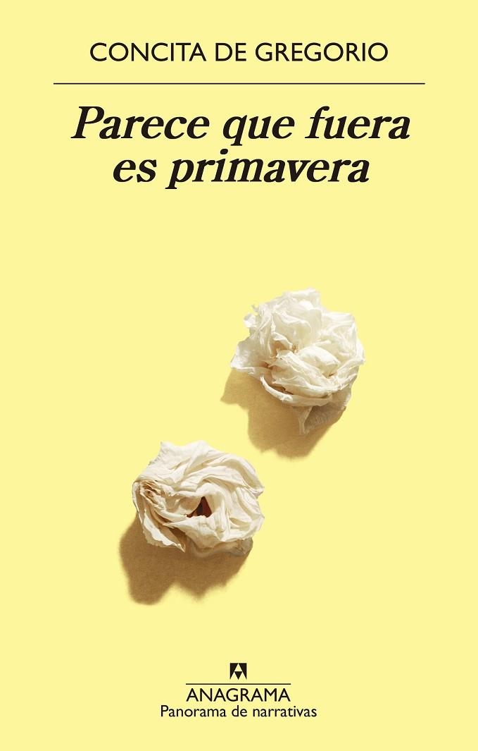 PARECE QUE FUERA ES PRIMAVERA | 9788433979872 | DE GREGORIO, CONCITA | Llibreria La Gralla | Llibreria online de Granollers