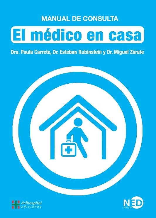 MÉDICO EN CASA, EL | 9788416737161 | CARRETE, PAULA / RUBINSTEIN, ESTEBAN / ZARATE, MIGUEL | Llibreria La Gralla | Llibreria online de Granollers