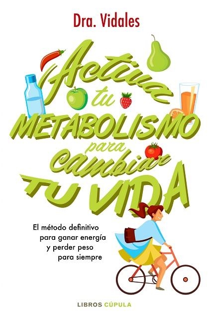 ACTIVA TU METABOLISMO PARA CAMBIAR TU VIDA | 9788448023225 | DRA. VIDALES | Llibreria La Gralla | Llibreria online de Granollers